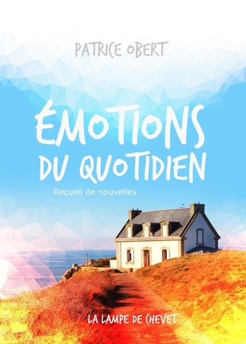 Patrice Obert - ÉMOTIONS DU QUOTIDIEN.