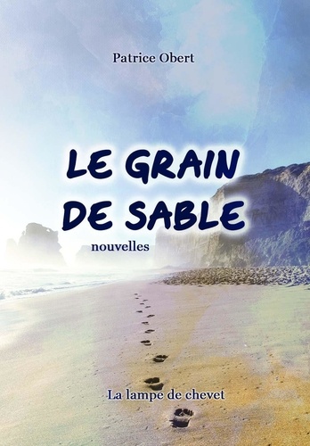 Patrice Obert - Le grain de sable.