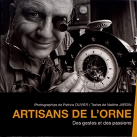 Patrice Olivier et Nadine Jardin - Artisans de l'Orne - Des gestes et des passions.