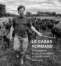 Patrice Olivier - Le cabas normand - A la rencontre de nos producteurs en circuits courts.