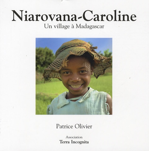 Patrice Olivier - Niarovana-Caroline - Un village à Madagascar.