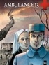 Patrice Ordas et Patrick Cothias - L'ambulance 13 Tome 13 : First cycle complete.