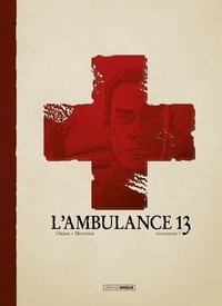 Patrice Ordas et Alain Mounier - L'ambulance 13 Tome 9 : Pourquoi ? - Avec deux ex-libris signés et numérotés.