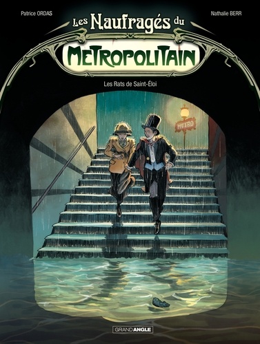 Les naufragés du Métropolitain Tome 1 Les rats de Saint-Eloi