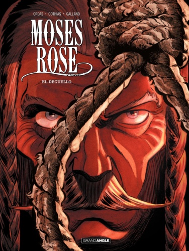 Moses Rose Tome 3 El Deguello