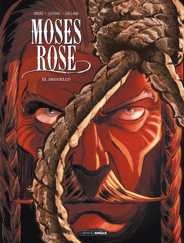 Moses Rose Tome 3 El Deguello