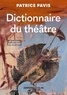 Patrice Pavis - Dictionnaire du théâtre.