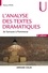 L'analyse des textes dramatiques - 3e éd.. de Sarraute à Pommerat
