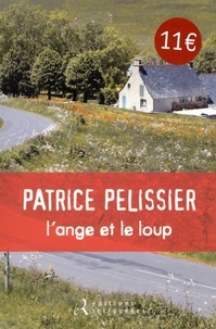 Patrice Pelissier - L'ange et le loup.