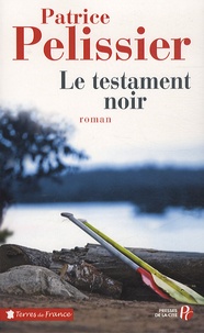 Patrice Pelissier - Le testament noir.