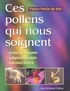 Patrice Percie du Sert - Ces pollens qui nous soignent.
