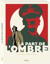 Patrice Perna et Francisco Ruizgé - La part de l'ombre  : Coffret en 2 volumes : Tome 1, Tuer Hitler ; Tome 2, Rendre justice.