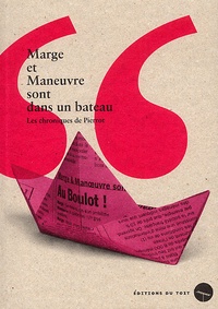 Patrice Pierrot - Marge et Maneuvre sont dans un bateau - Les chroniques de Pierrot.