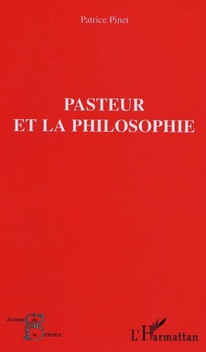 Patrice Pinet - Pasteur et la philosophie.