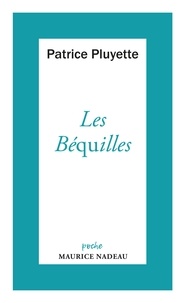 Patrice Pluyette - Les béquilles.