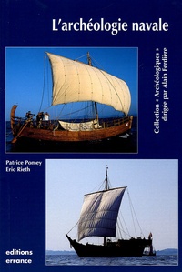 Patrice Pomey et Eric Rieth - L'archéologie navale.