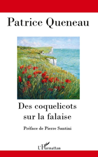 Patrice Queneau - Des coquelicots sur la falaise.
