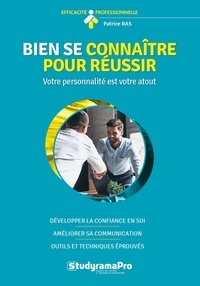 Livres gratuits lus en ligne sans téléchargement Bien se connaître pour réussir  - Votre personnalité est votre atout par Patrice Ras in French