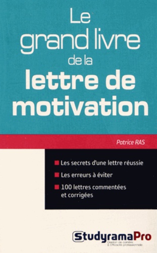 Le grand livre de la lettre de motivation de Patrice Ras - Livre - Decitre