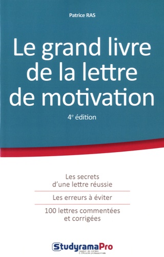 Patrice Ras - Le grand livre de la lettre de motivation.