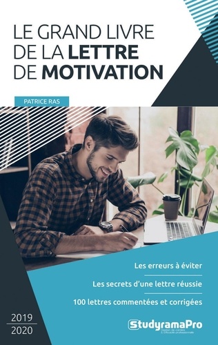 Patrice Ras - Le grand livre de la lettre de motivation.