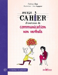 Patrice Ras - Petit cahier d'exercices de communication non verbale.