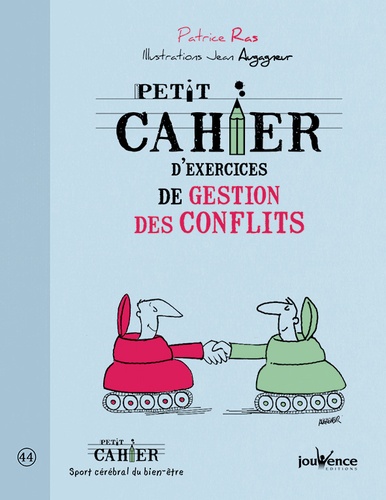 Petit cahier d'exercices de gestion des conflits de Patrice Ras - Poche ...