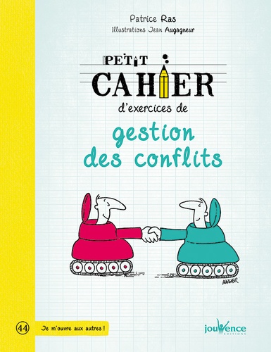 Patrice Ras - Petit cahier d'exercices de gestion des conflits.