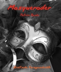 Patrice Raske - Masquerader - Maskenball.