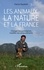 Les animaux, la nature et la France. Changer nos paradigmes, modifier nos comportements