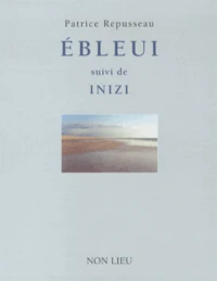 Ebleui suivi de Inizi