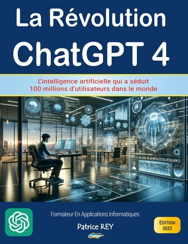 La revolution ChatGPT 4. edition 2023