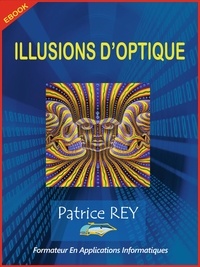 Patrice Rey - les illusions d'optique - (ed 2020).