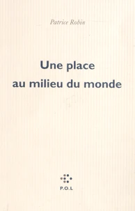 Une place au milieu du monde