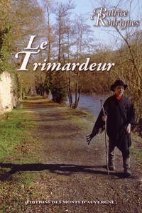 Patrice Rodrigues - Le Trimardeur.