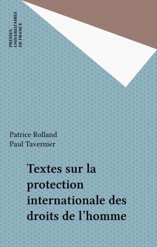TEXTES SUR LA PROTECTION INTERNATIONALE DES DROITS DE L'HOMME 2e édition
