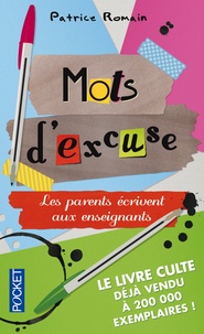 Patrice Romain - Mots d'excuse - Les parents écrivent aux enseignants.