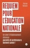 Patrice Romain - Requiem pour l'éducation nationale - Un chef d'établissement dénonce : parents et professeurs doivent savoir !.