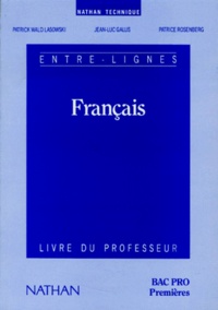 Patrice Rosenberg et Jean-Luc Galus - Francais Bac Pro 1ere. Livre Du Professeur.