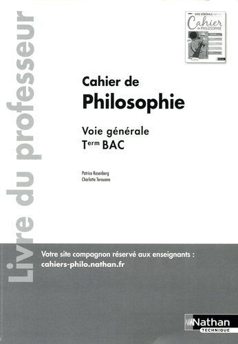 Patrice Rosenberg et Charlotte Terouane - Philosophie Tle Voie générale Cahier de philosophie - Livre du professeur.