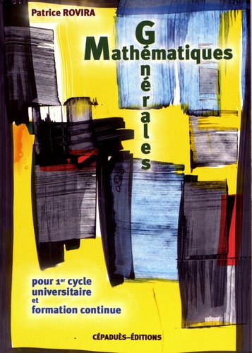 Patrice Rovira - Mathématiques générales - Pour 1er cycle universitaire et formation continue.