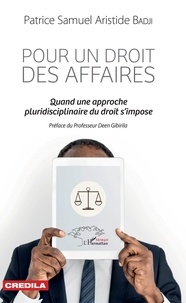 Patrice Samuel Aristide Badji - Pour un droit des affaires - Quand une approche pluridisciplinaire du droit s'impose.