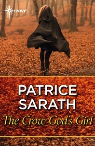 Patrice Sarath - The Crow God's Girl.