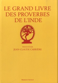 Patrice Serres et Jean Rémy - Le grand livre des proverbes de l'Inde.