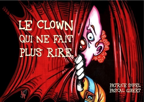 Le clown qui ne fait plus rire