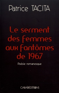 Patrice Tacita - Le serment des femmes aux fantômes de 1967.