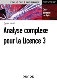 Téléchargement gratuit des ebooks au format pdf Analyse complexe pour la Licence 3 - Cours et exercices corrigés  - Cours et exercices corrigés 9782100811175 par Patrice Tauvel in French CHM MOBI