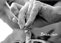 Bronzier (Calendrier mural 2017 DIN A3 horizontal)