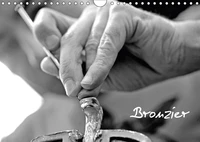 Bronzier (Calendrier mural 2017 DIN A4 horizontal)
