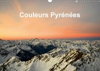 Patrice Thébault - Couleurs Pyrénées (Calendrier mural 2017 DIN A3 horizontal) - Chaîne des Pyrénées (Calendrier mensuel, 14 Pages ).